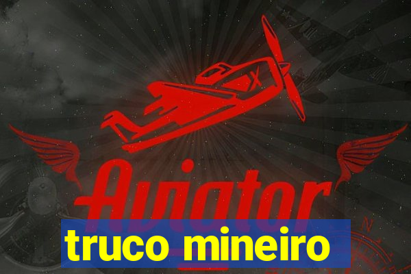 truco mineiro